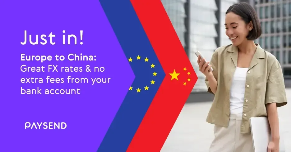 Send money to China from Europe: Great FX rates and no extra fees when you pay from your bank account