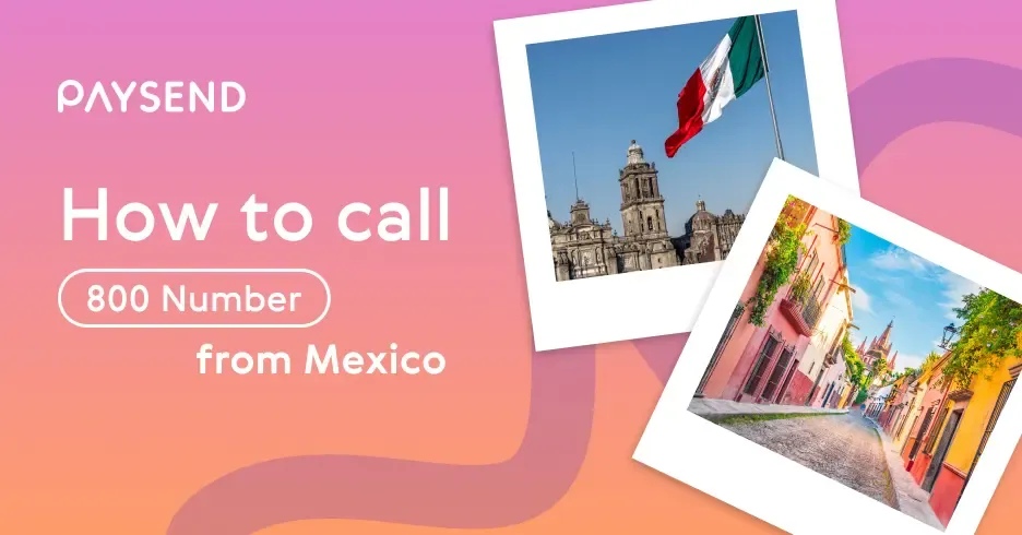 How to Call an 800 Number from Mexico