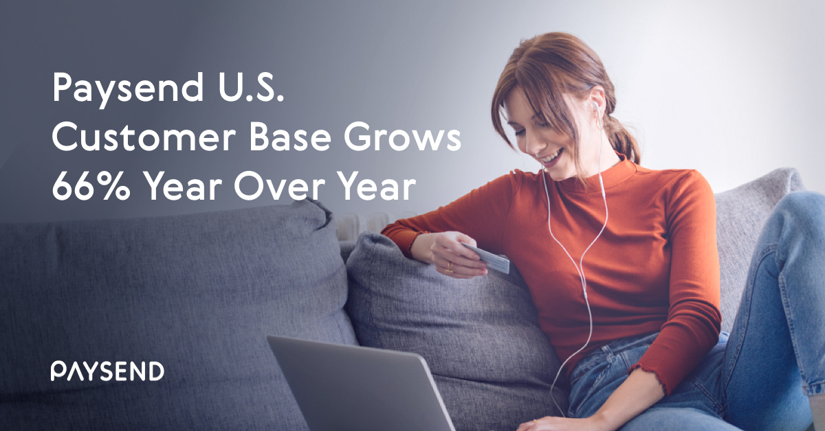 Paysend U.S. Customer Base Grows 66% Year Over Year