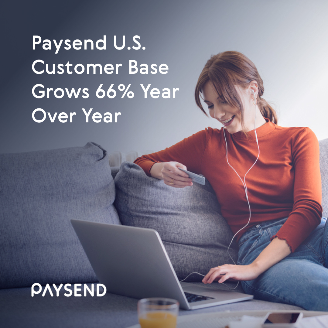 Paysend U.S. Customer Base Grows 66% Year Over Year