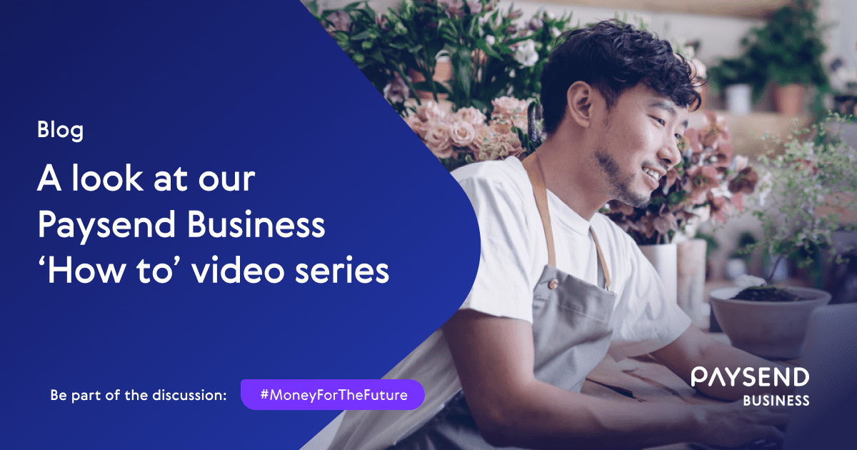 A look at our Paysend Business ‘How to’ video series