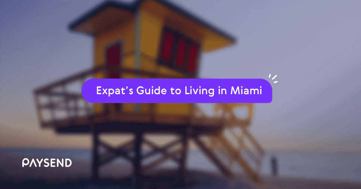 As a resource for expatriates in Miami, Paysend has released a guide to help them become familiar with their new home and send money internationally.