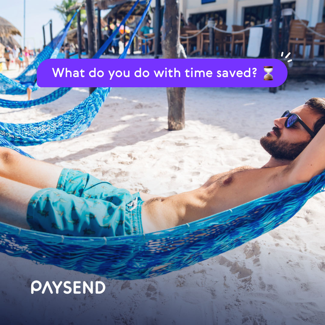 Testimonial series: What do you do with the time saved using Paysend?
